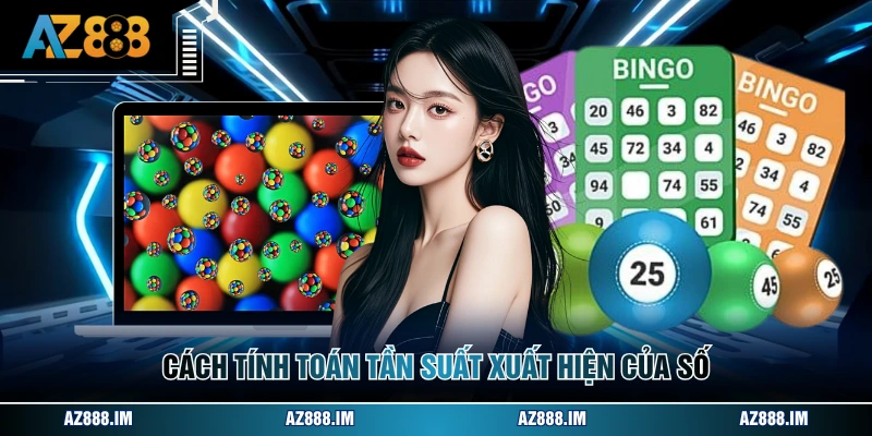 Cách tính toán tần suất xuất hiện của số