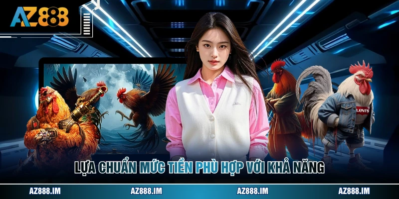 Lựa chuẩn mức tiền phù hợp với khả năng